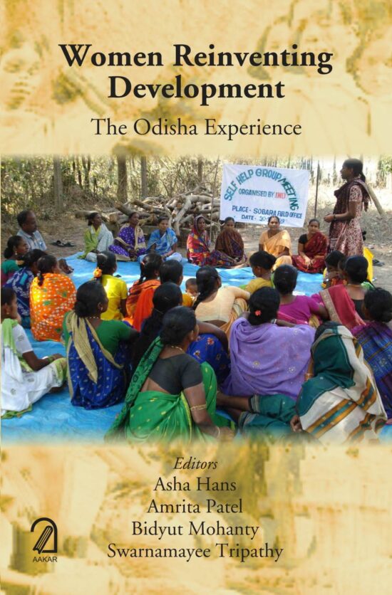 WOMEN REINVENTING DEVELOPMENT: The Odisha Experiment