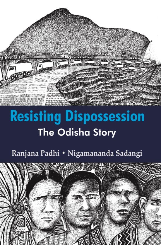 Resisting Dispossession: The Odisha Story