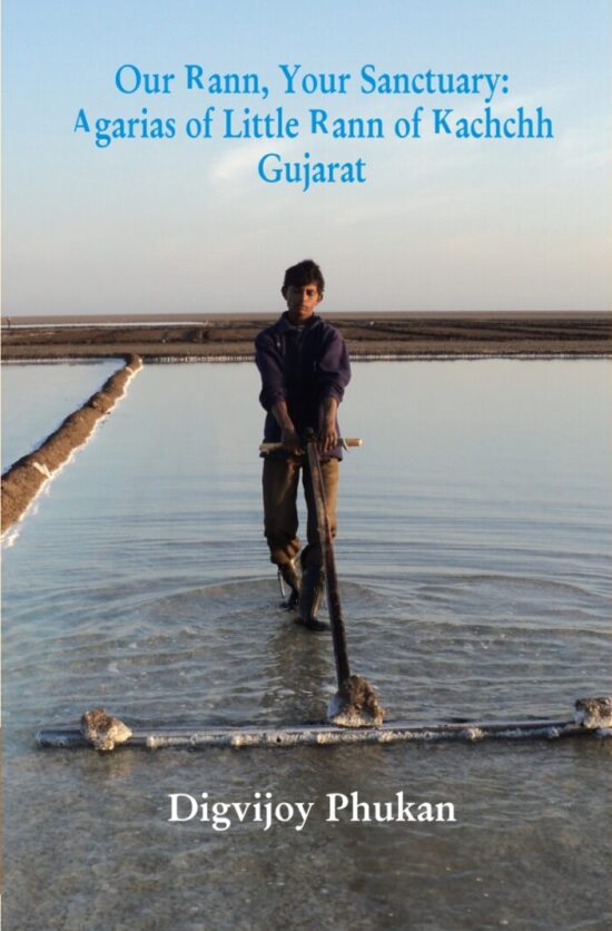 Our Rann, Your Sanctuary: Agarias of Little Rann of Kachchh Gujarat