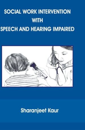 Social Work Intervention with Speech and Hearing Impaired