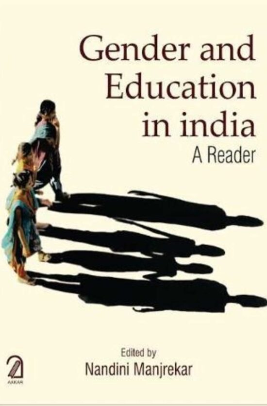 GENDER AND EDUCATION IN INDIA: A Reader